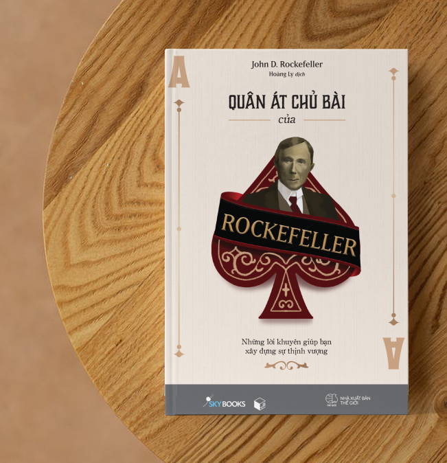 [Sách Đồng Giá 30K] Quân Át Chủ Bài Của Rockefeller - Những Lời Khuyên Giúp Bạn Xây Dựng Sự Thịnh Vượng - Ảnh 4
