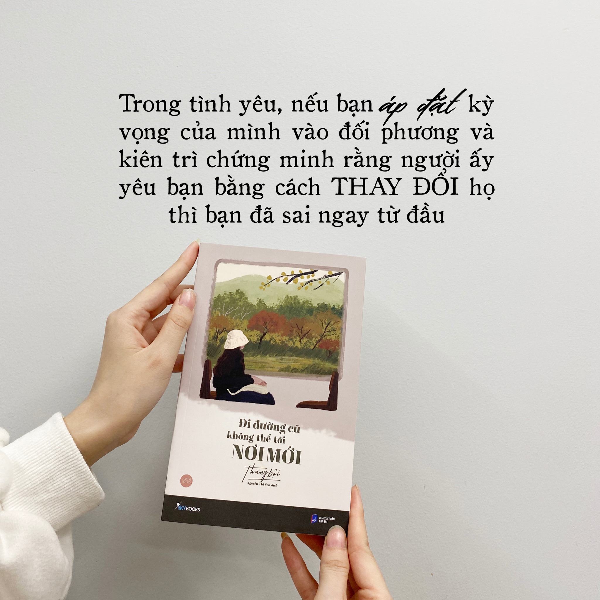 [Sách Đồng Giá 40K] Đi Đường Cũ Không Thể Tới Nơi Mới - Ảnh 9