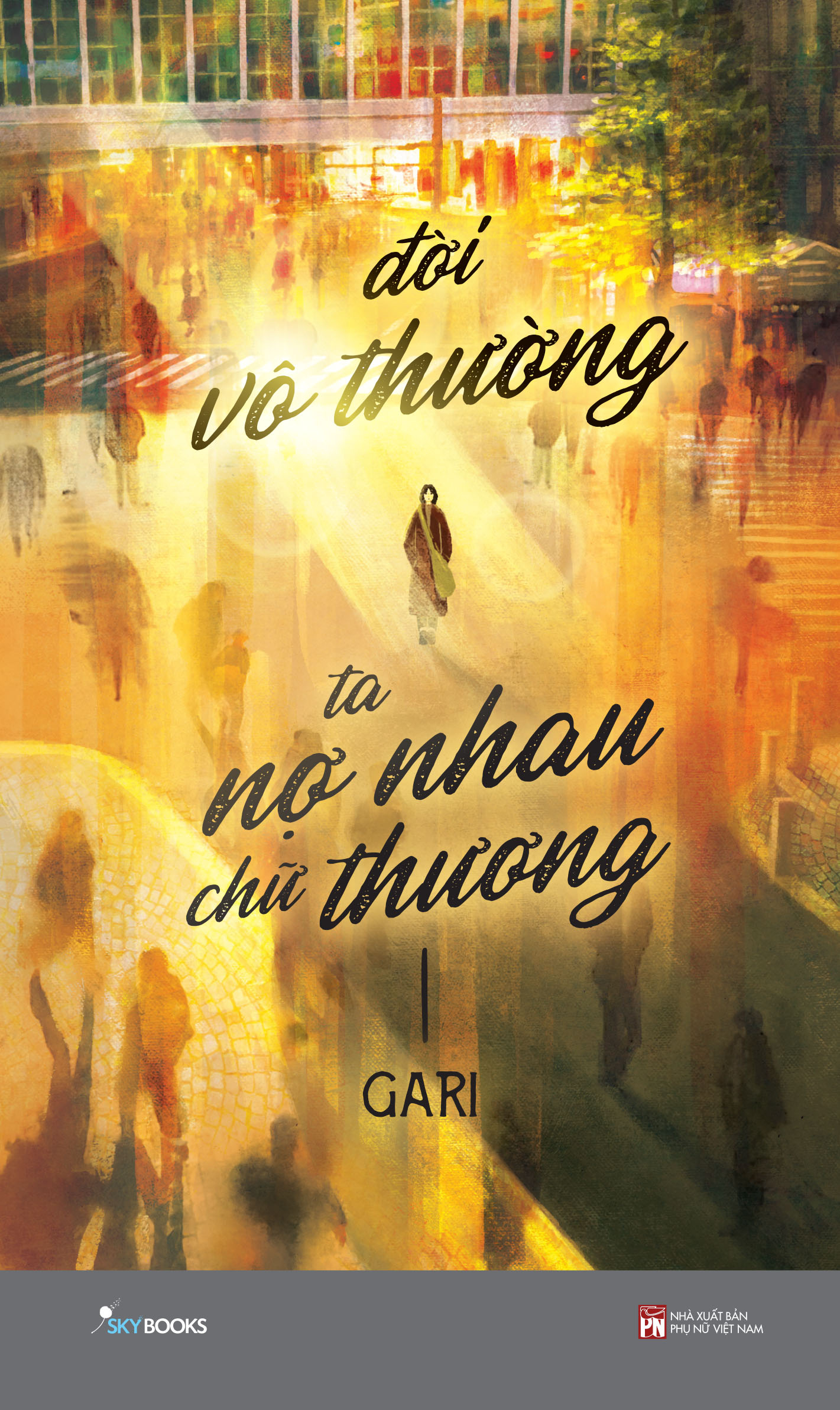 [Sách Đồng Giá 40K] Đời Vô Thường - Ta Nợ Nhau Chữ “Thương” - Ảnh 2