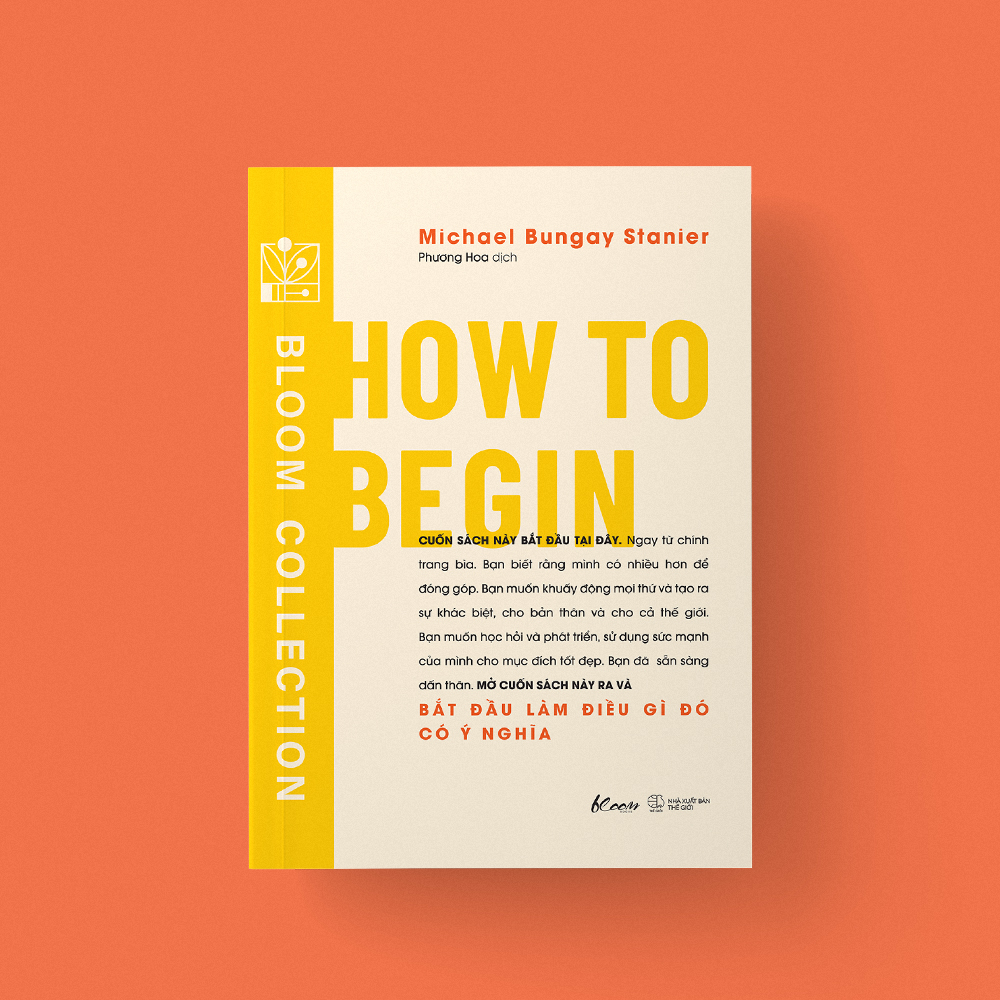 [Sách Đồng Giá 40K] How To Begin - Bắt Đầu Làm Điều Gì Đó Có Ý Nghĩa - Ảnh 4