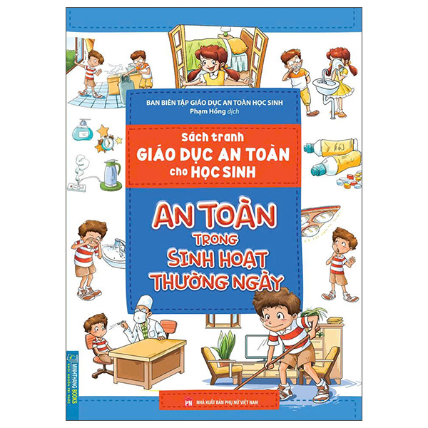 Sách Tranh Giáo Dục An Toàn Cho Học Sinh - An Toàn Trong Sinh Hoạt Thường Ngày