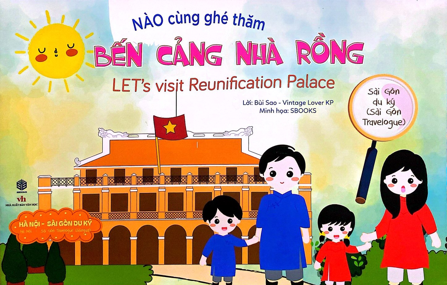 Sài Gòn Du Ký - Sài Gòn Travelogue - Nào Cùng Ghé Thăm - Bến Cảng Nhà Rồng - Let's Visit Nhà Rồng Harbour - Ảnh 2