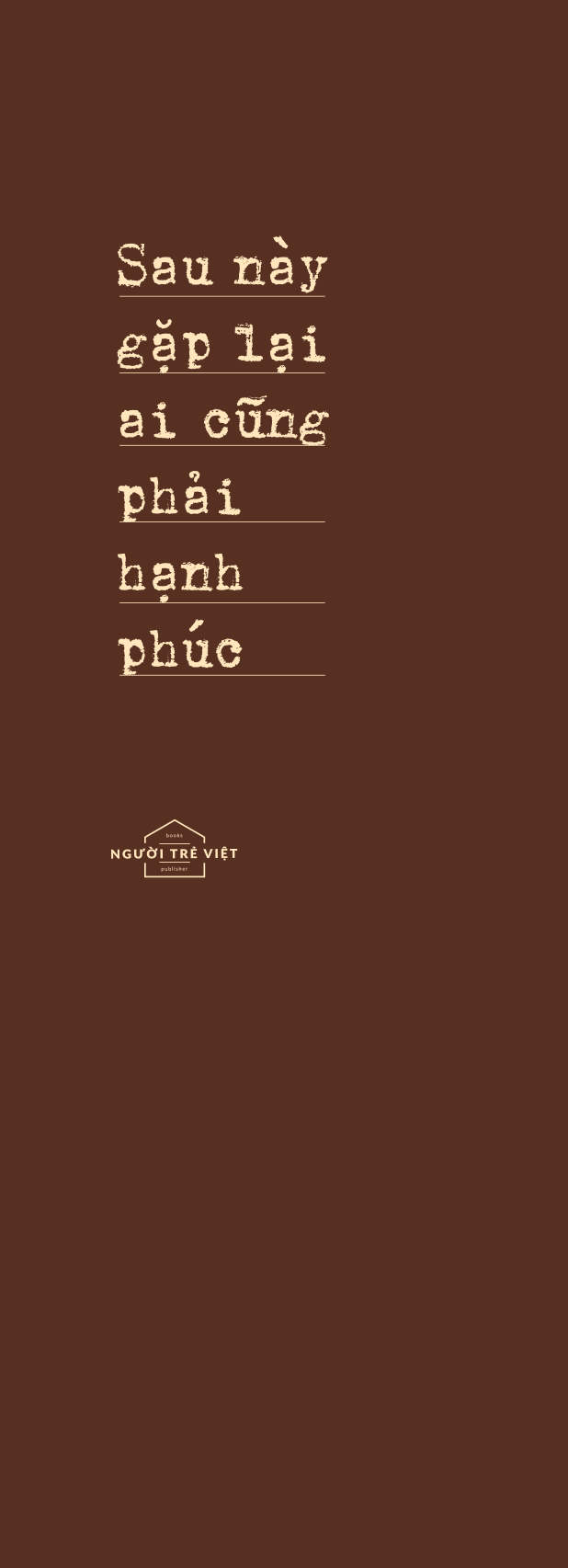 sau này gặp lại ai cũng phải hạnh phúc - bản đặc biệt - bìa cứng - tặng kèm bookmark + postcard có lời đề tặng và chữ kí tác giả - Ảnh 5