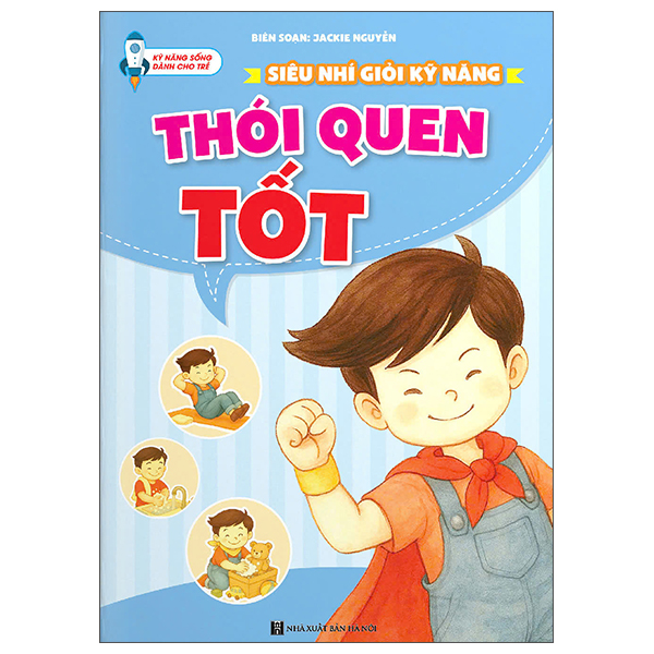 Siêu Nhí Giỏi Kỹ Năng - Thói Quen Tốt
