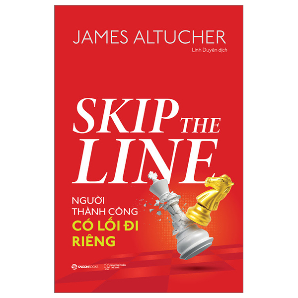 skip the line - người thành công có lối đi riêng