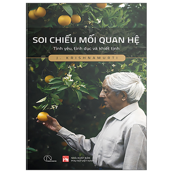 Soi Chiếu Mối Quan Hệ - Tình Yêu, Tình Dục Và Khiết Tịnh