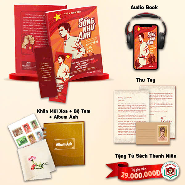 Song Nhu Anh - Anh Hung Luc Luong Vu Trang Nhan Dan Nguyen Van Troi - Ban Dac Biet - Tang Kem Dai Sach + Bookmark + Bo Tem + Sach Audio + Album Anh + Thu Tay + Khan Mui Xoa