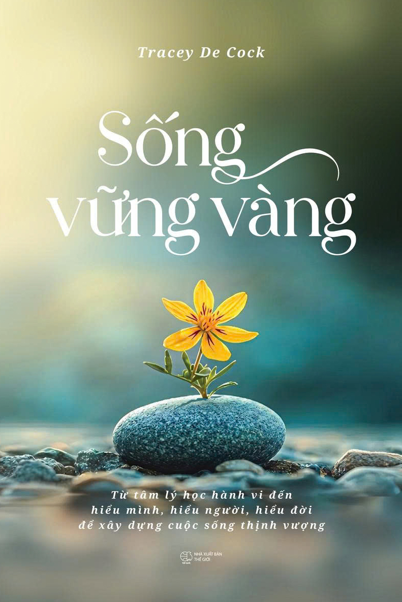 Sống Vững Vàng - Từ Tâm Lý Học Hành Vi Đến Hiểu Mình, Hiểu Người, Hiểu Đời Để Xây Dựng Cuộc Sống Thịnh Vượng - Ảnh 2