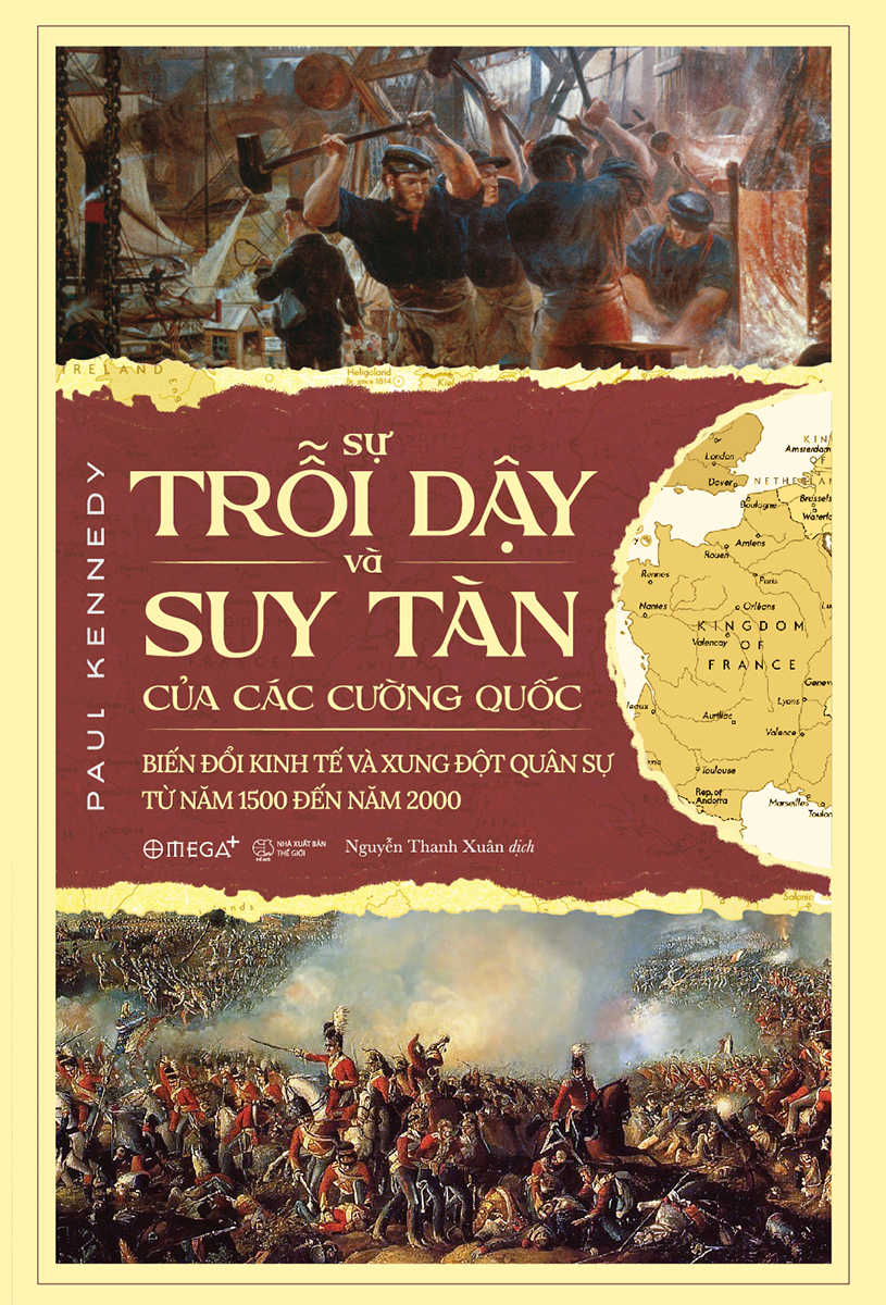 sự trỗi dậy và suy tàn của các cường quốc (tái bản 2022) - Ảnh 2