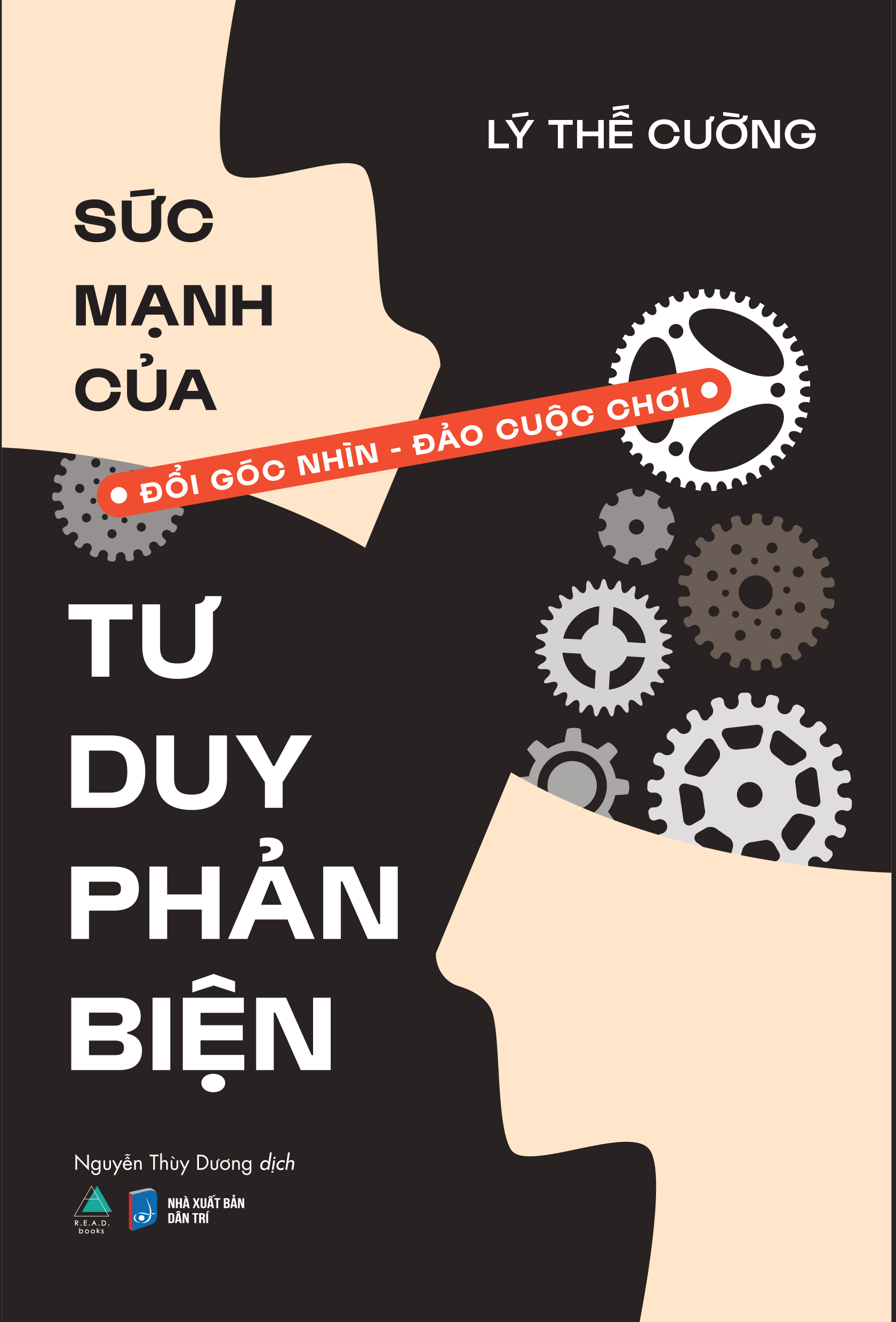 sức mạnh của tư duy phản biện - đổi góc nhìn - đảo cuộc chơi - Ảnh 2