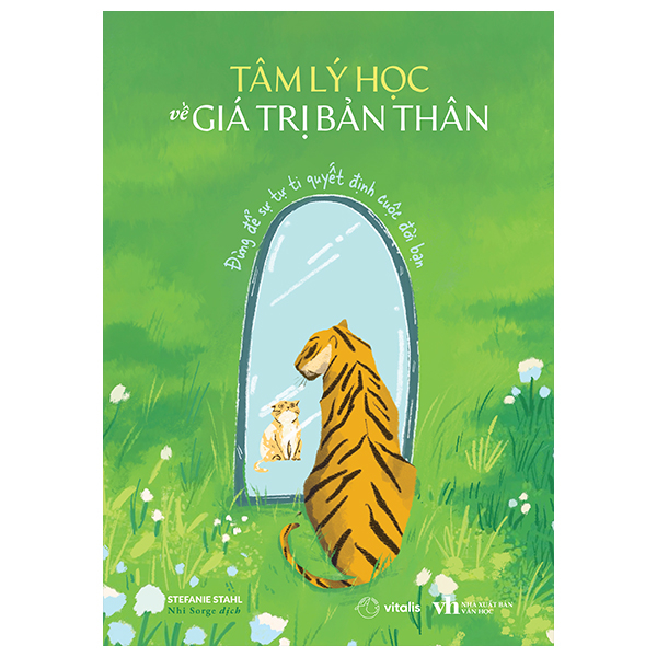 Tâm Lý Học Về Giá Trị Bản Thân - Đừng Để Sự Tự Ti Quyết Định Cuộc Đời Bạn
