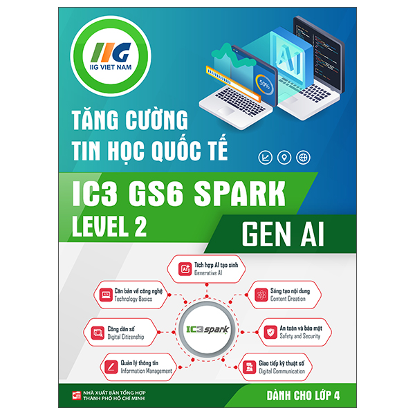 Tăng Cường Tin Học Quốc Tế - IC3 GS6 Level 3 - Gen AI - Dành Cho Lớp 8 - Ảnh 5