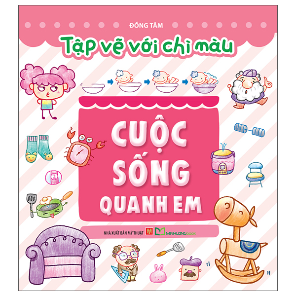 Tập Vẽ Với Chì Màu - Cuộc Sống Quanh Em