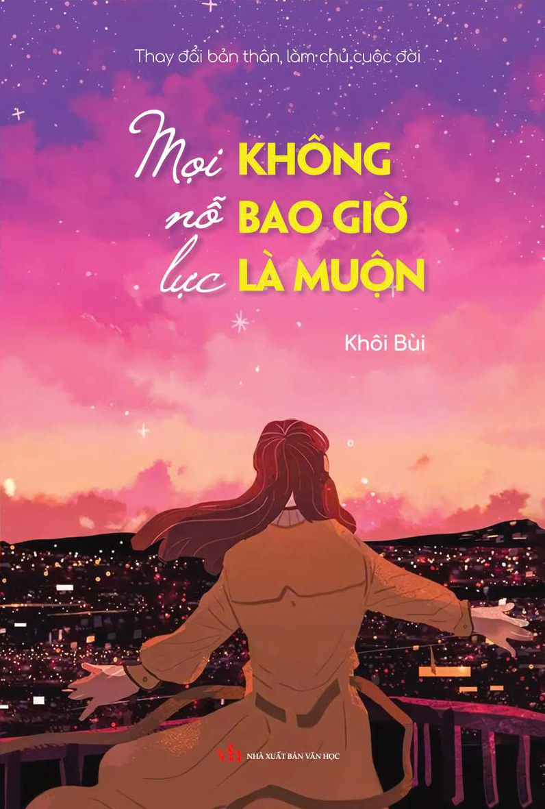 Thay Đổi Bản Thân, Làm Chủ Cuộc Đời - Mọi Nỗ Lực Không Bao Giờ Là Muộn - Ảnh 2