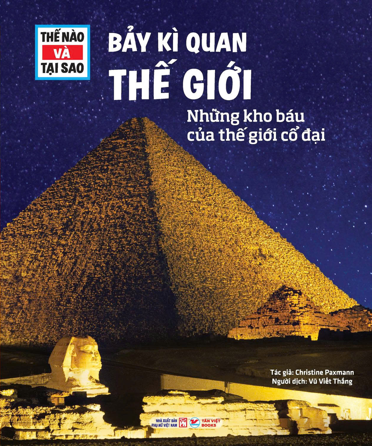 Thế Nào Và Tại Sao - Bảy Kì Quan Thế Giới - Những Kho Báu Của Thế Giới Cổ Đại - Ảnh 2