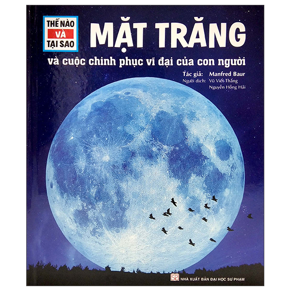 thế nào và tại sao - mặt trăng và cuộc chinh phục vĩ đại của con người