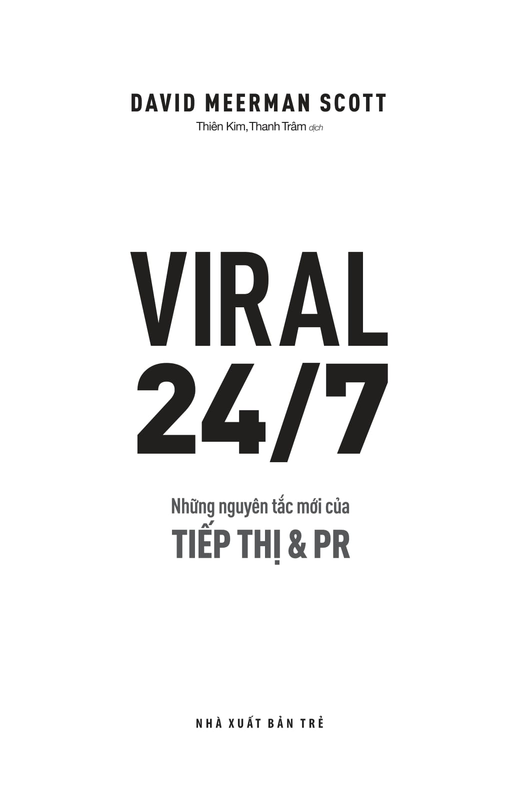The New Rules Of Marketing And PR - Viral 24/7 - Những Nguyên Tắc Mới Của Tiếp Thị Và PR - Ảnh 3