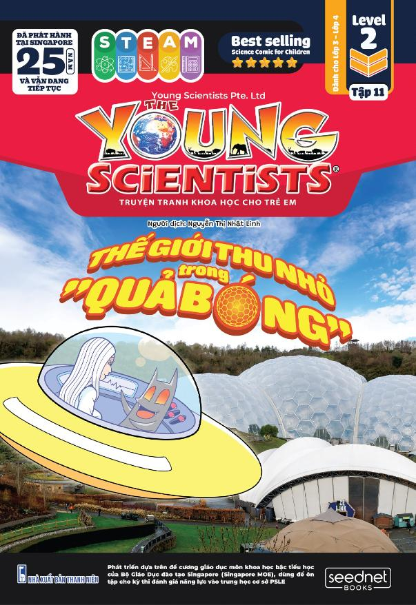 the young scientists - truyện tranh khoa học cho trẻ em - level 2 - tập 11 - thế giới thu nhỏ trong “quả bóng”! - Ảnh 2