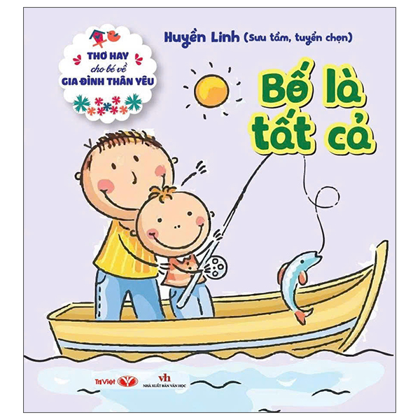 Thơ Hay Cho Bé Về Gia Đình Thân Yêu - Bố Là Tất Cả