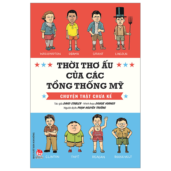 thời thơ ấu của các tổng thống mỹ - chuyện thật chưa kể (tái bản 2023)