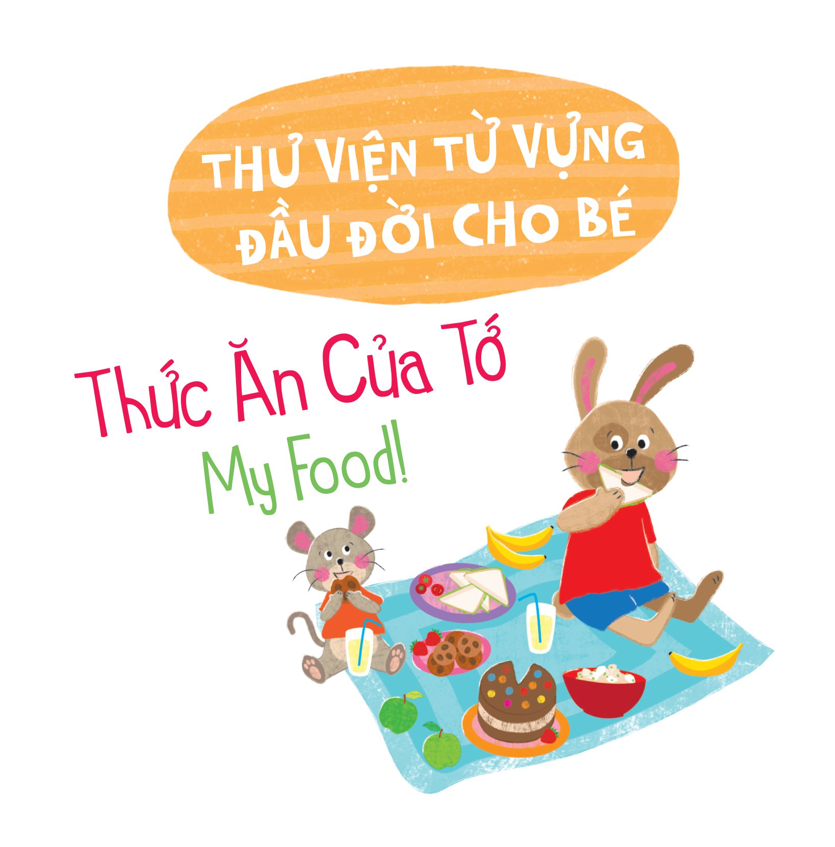 thư viện từ vựng đầu đời cho bé - thức ăn của tớ - my food! - Ảnh 2