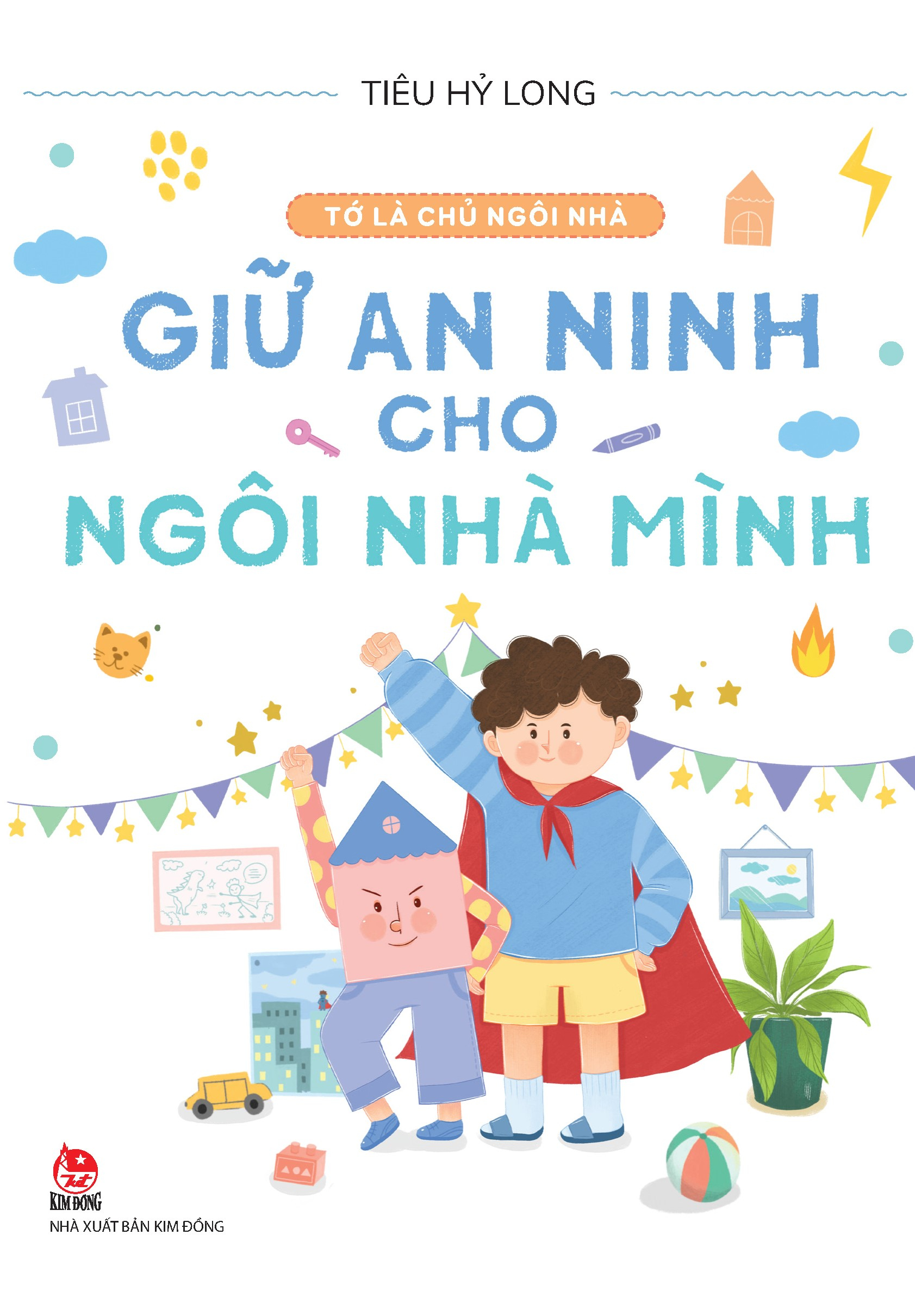 Tớ Là Chủ Ngôi Nhà - Giữ An Ninh Cho Ngôi Nhà Mình - Ảnh 2