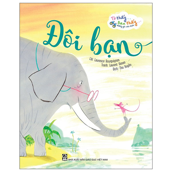 Tớ Thấy…Bạn Thấy…Những Góc Nhìn Khác - Đôi Bạn
