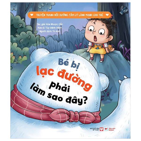Truyện Tranh Bồi Dưỡng Tâm Lý Lành Mạnh Cho Trẻ - Bé Bị Lạc Đường, Phải Làm Sao Đây?
