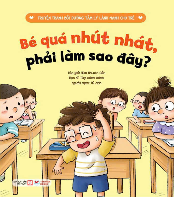 Truyện Tranh Bồi Dưỡng Tâm Lý Lành Mạnh Cho Trẻ - Bé Quá Nhút Nhát, Phải Làm Sao Đây? - Ảnh 2