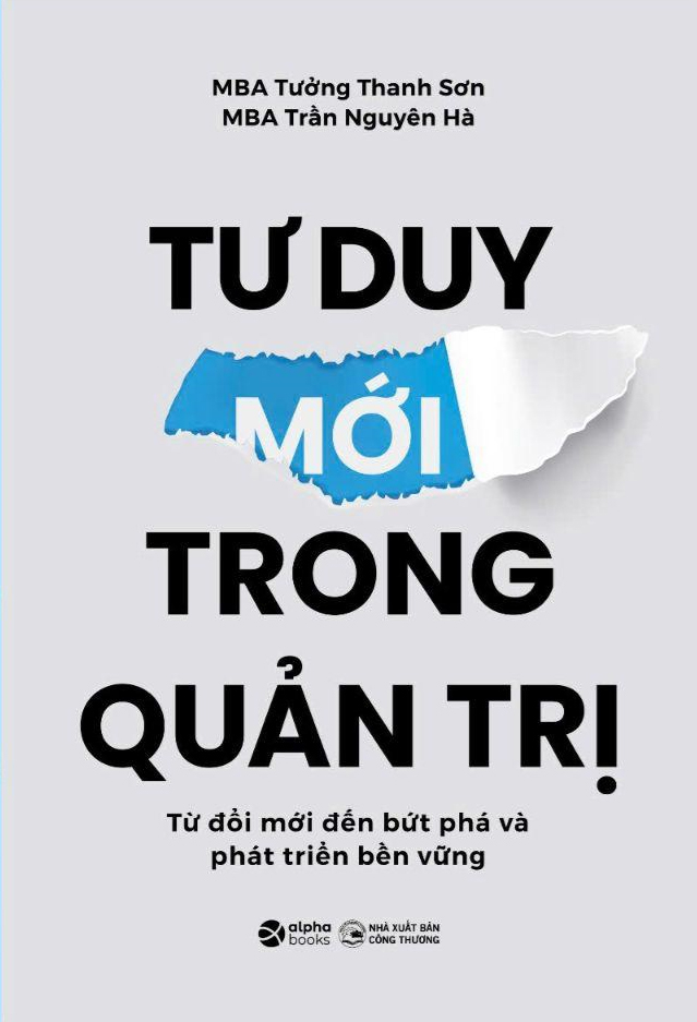 tư duy mới trong quản trị - từ đổi mới đến bứt phá và phát triển bền vững - Ảnh 2