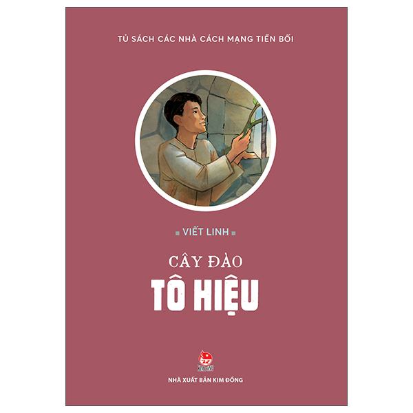 Tủ Sách Các Nhà Cách Mạng Tiền Bối - Cây Đào Tô Hiệu