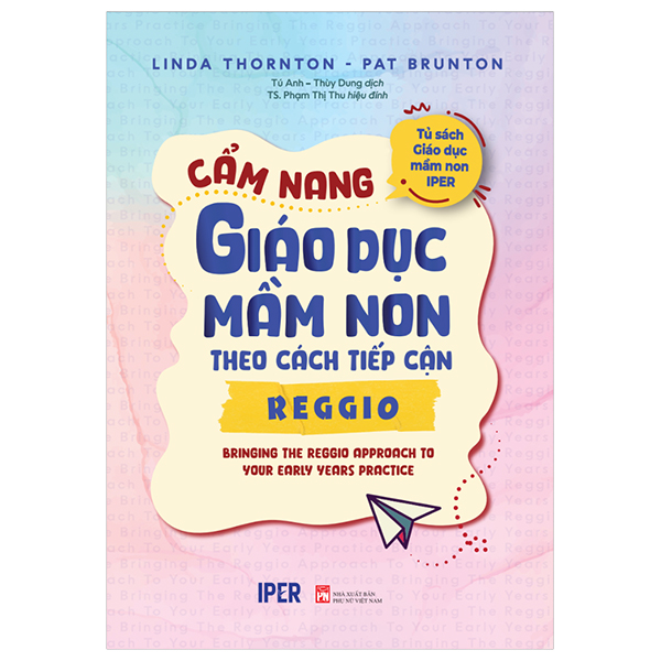 Tủ Sách Giáo Dục Mầm Non IPER - Cẩm Nang Giáo Dục Mầm Non Theo Cách Tiếp Cận Steiner Waldorf - Ảnh 10