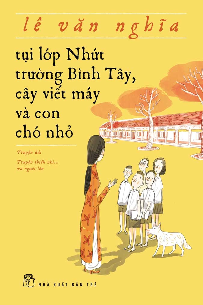 tụi lớp nhứt trường bình tây, cây viết máy và con chó nhỏ (tái bản 2025) - Ảnh 2