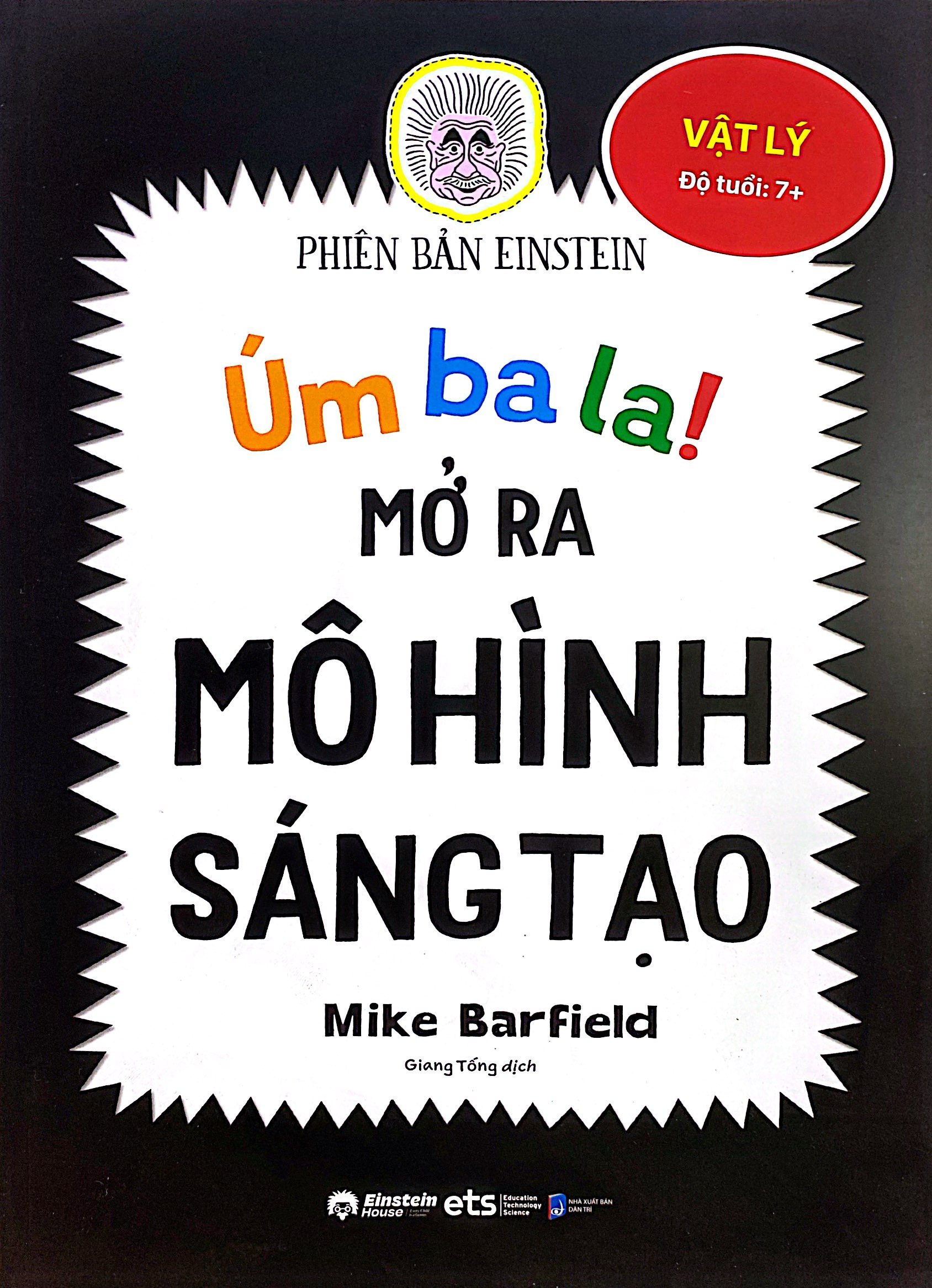 úm ba la! mở ra mô hình sáng tạo - vật lý - phiên bản einstein - Ảnh 2