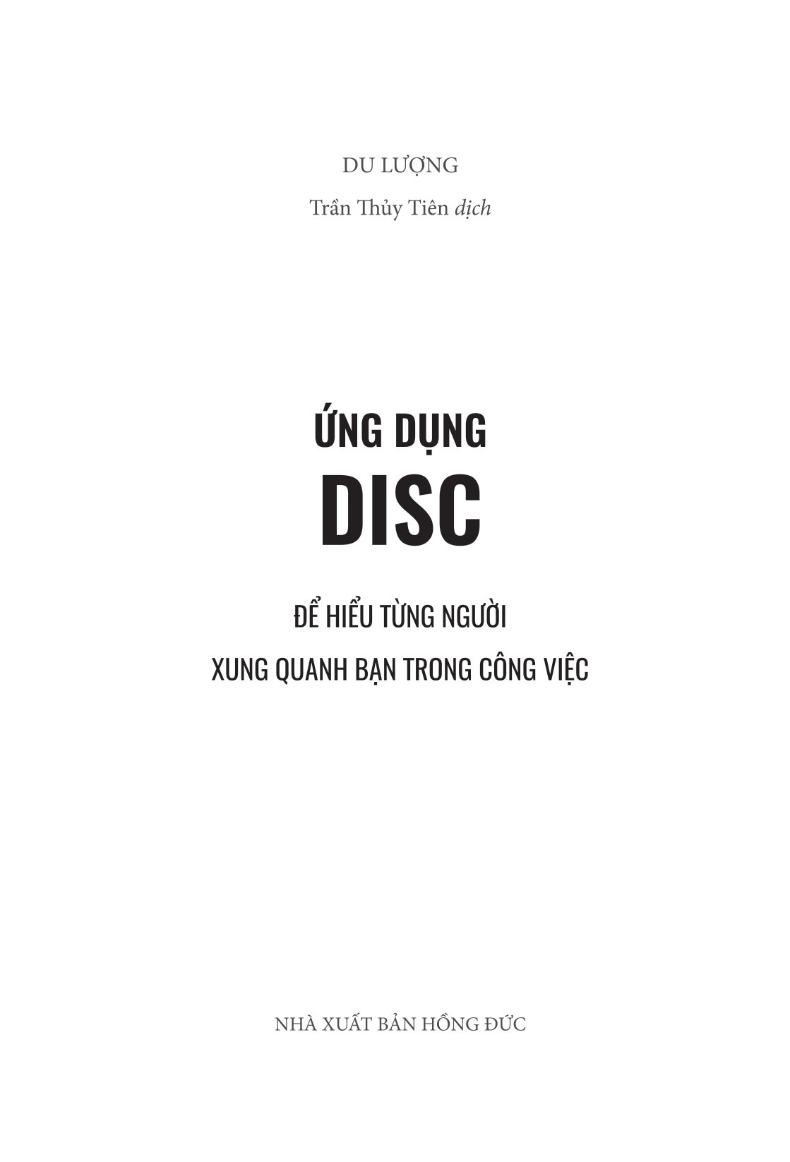 ứng dụng disc để hiểu từng người xung quanh bạn - trong công việc - Ảnh 4