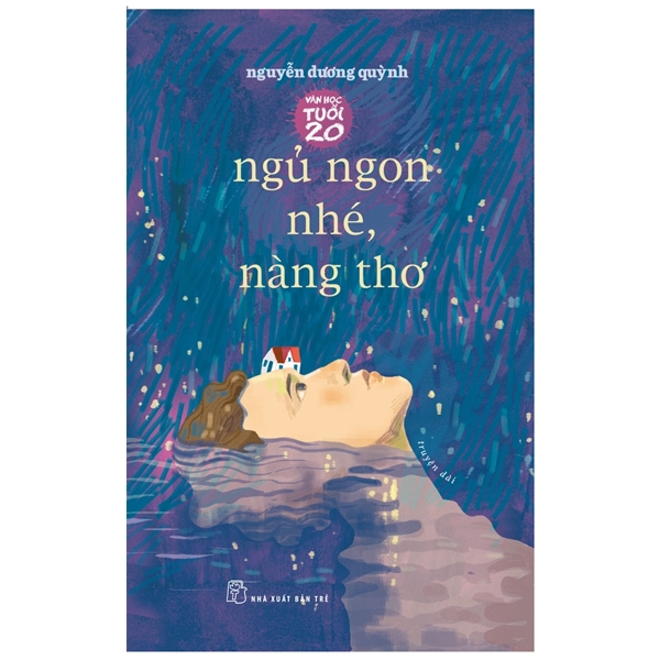 văn học tuổi 20 - ngủ ngon nhé, nàng thơ - Ảnh 2
