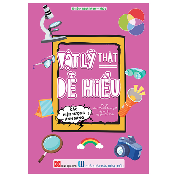 Vật Lý Thật Dễ Hiểu - Các Hiện Tượng Ánh Sáng