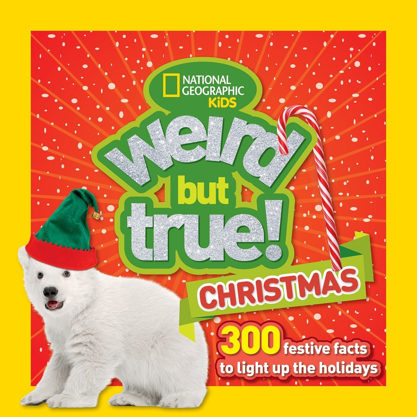 weird but true! christmas: 300 festive facts to light up the holidays - Ảnh 2