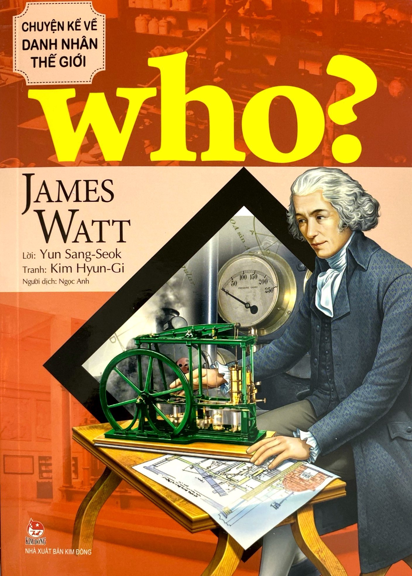 who? chuyện kể về danh nhân thế giới - james watt - Ảnh 3