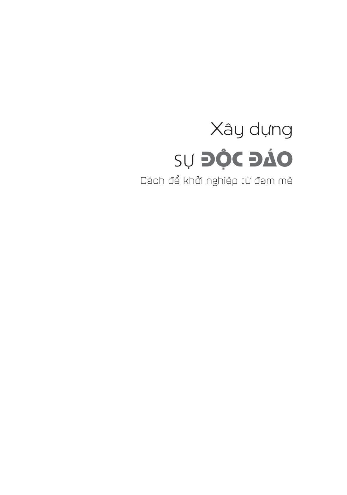xây dựng sự độc đáo - cách để khởi nghiệp từ đam mê - Ảnh 2
